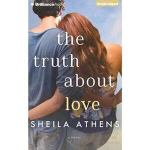The Truth about Love by Sheila Athens (2014, CD, Unabridged)